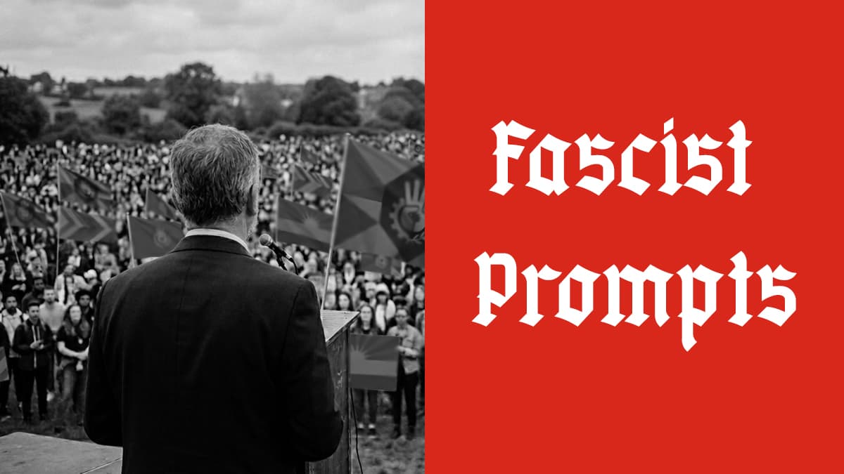 Fascist Prompts